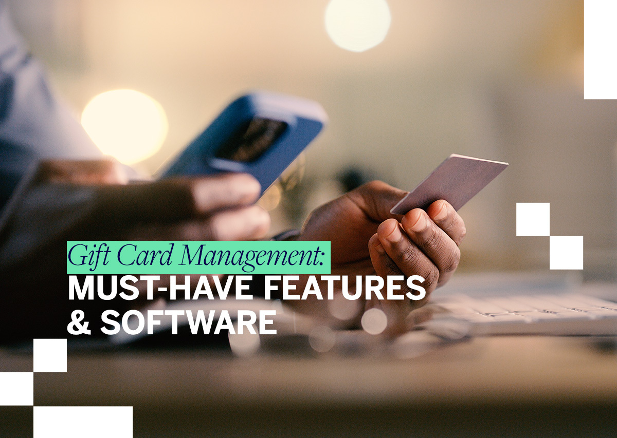 Gift Card Management - Must-have features & software